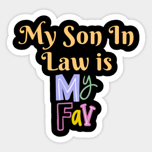 My Son In Law Is My Favorite Child Sticker